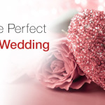 Creating The Perfect Valentine’s Wedding